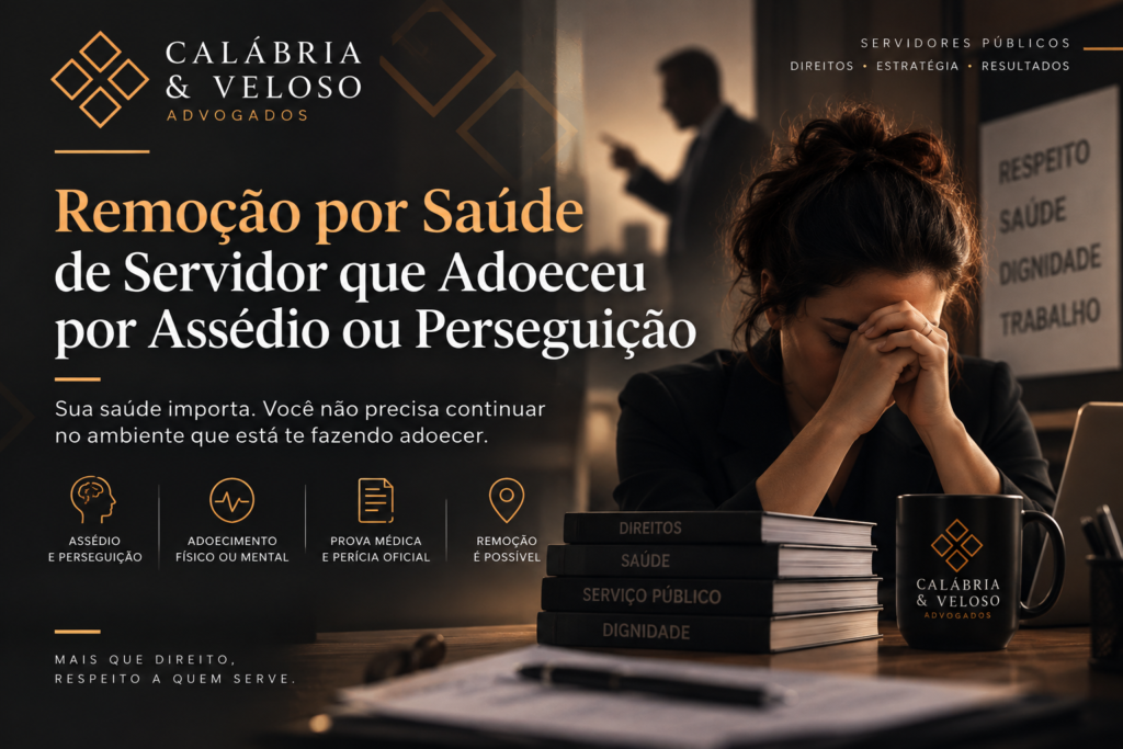 Remoção por Saúde de Servidor que Adoeceu por Assédio ou Perseguição
